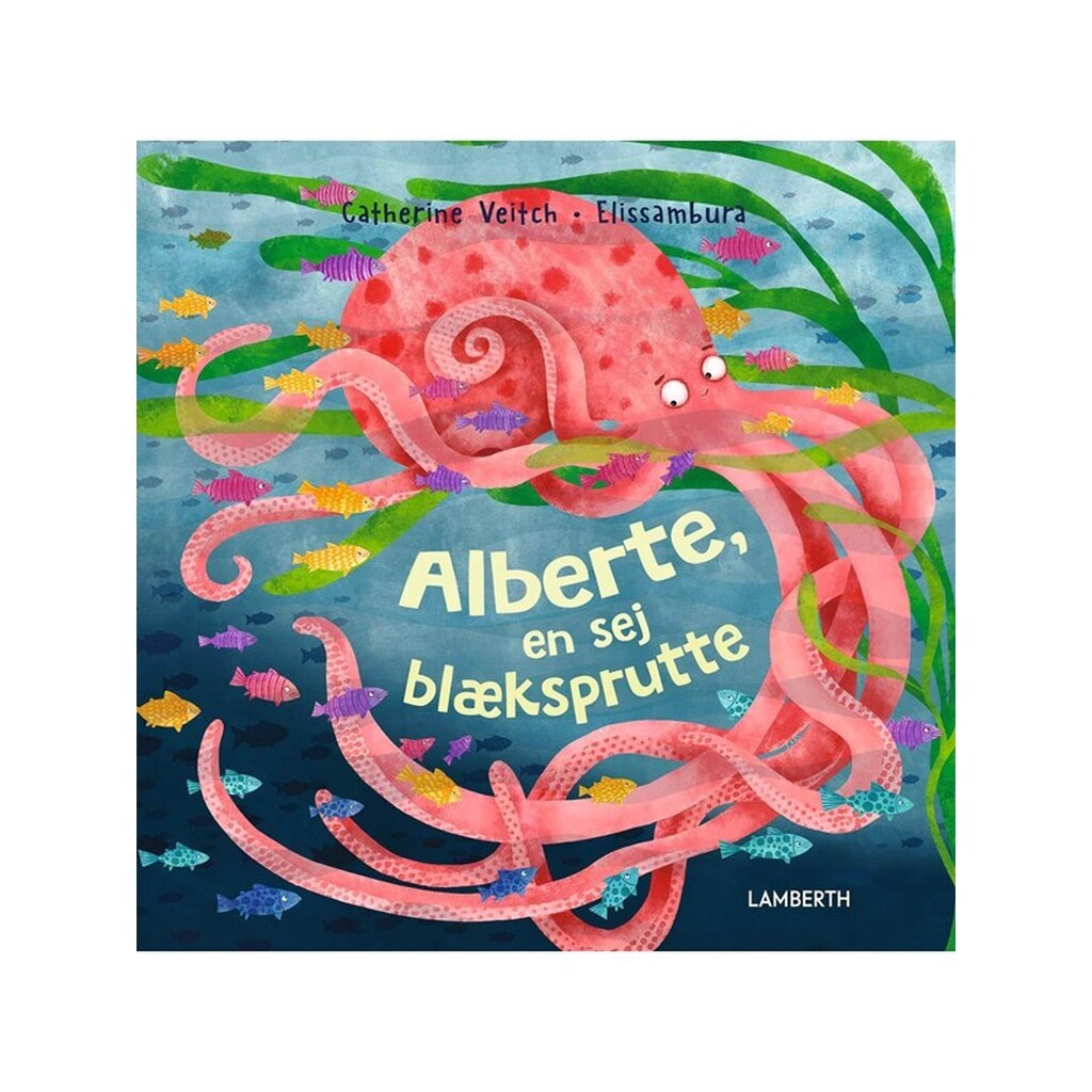 Alberte en sej blæksprutte - Børnebog - Hardcover