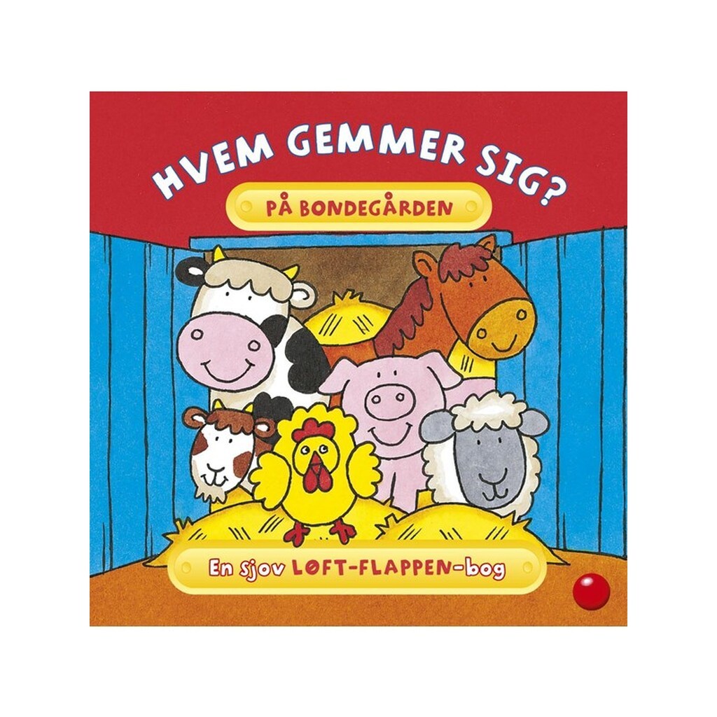 Hvem gemmer sig på bondegården? - Børnebog - Hardcover