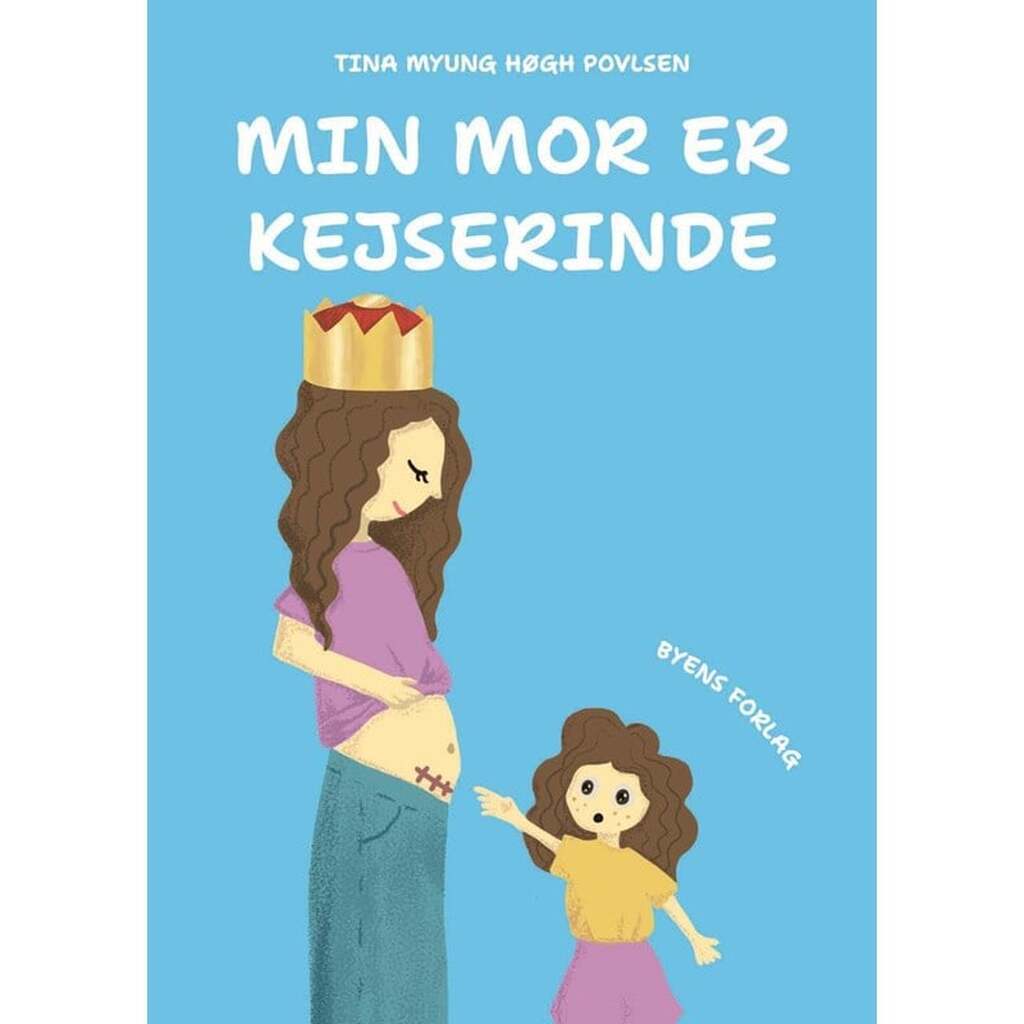 Min mor er kejserinde - Børnebog - Hardback