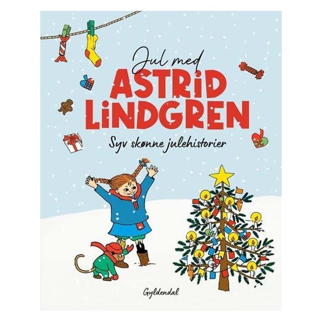 Jul med Astrid Lindgren. Syv skønne julehistorier - Børnebog - Hardcover