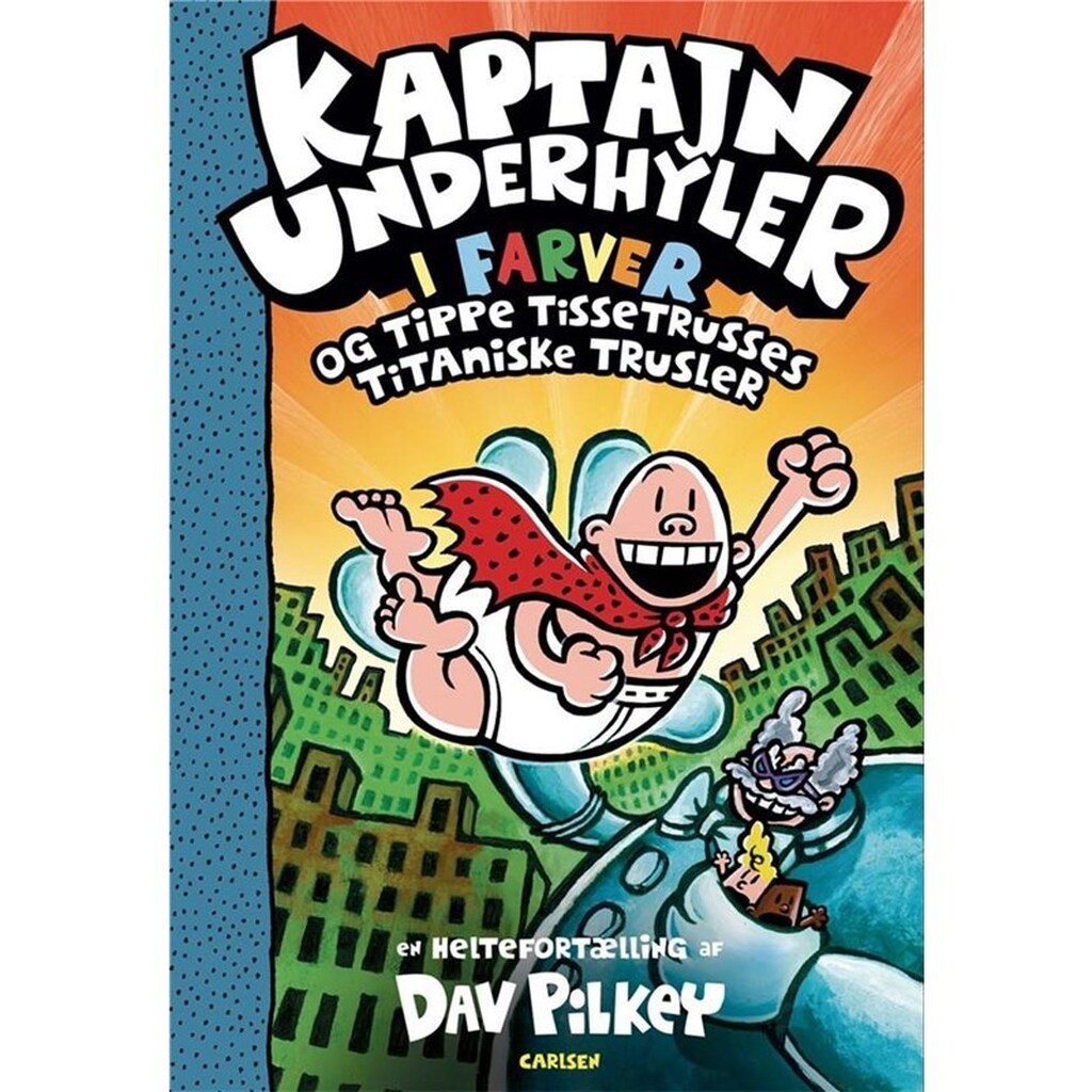 Kaptajn Underhyler i farver (9) - og Tippe Tissetr - Børnebog - Hardcover
