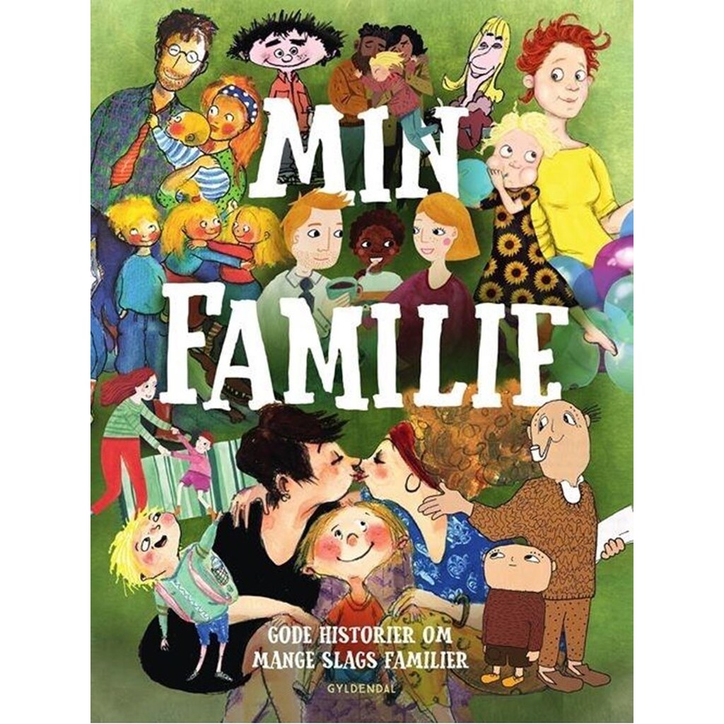 Min familie - gode historier om mange slags famili - Børnebog - Hardcover