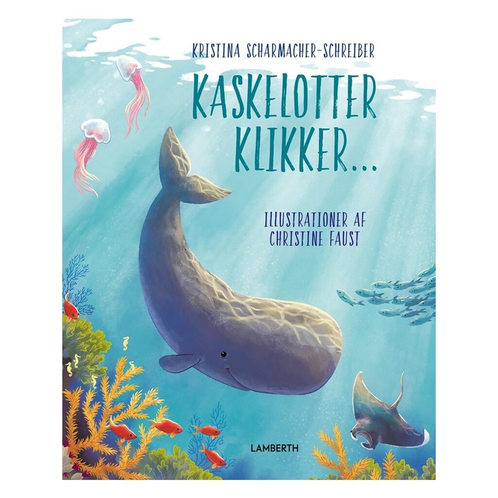 Kaskelotter klikker... - Børnebog - Hardcover