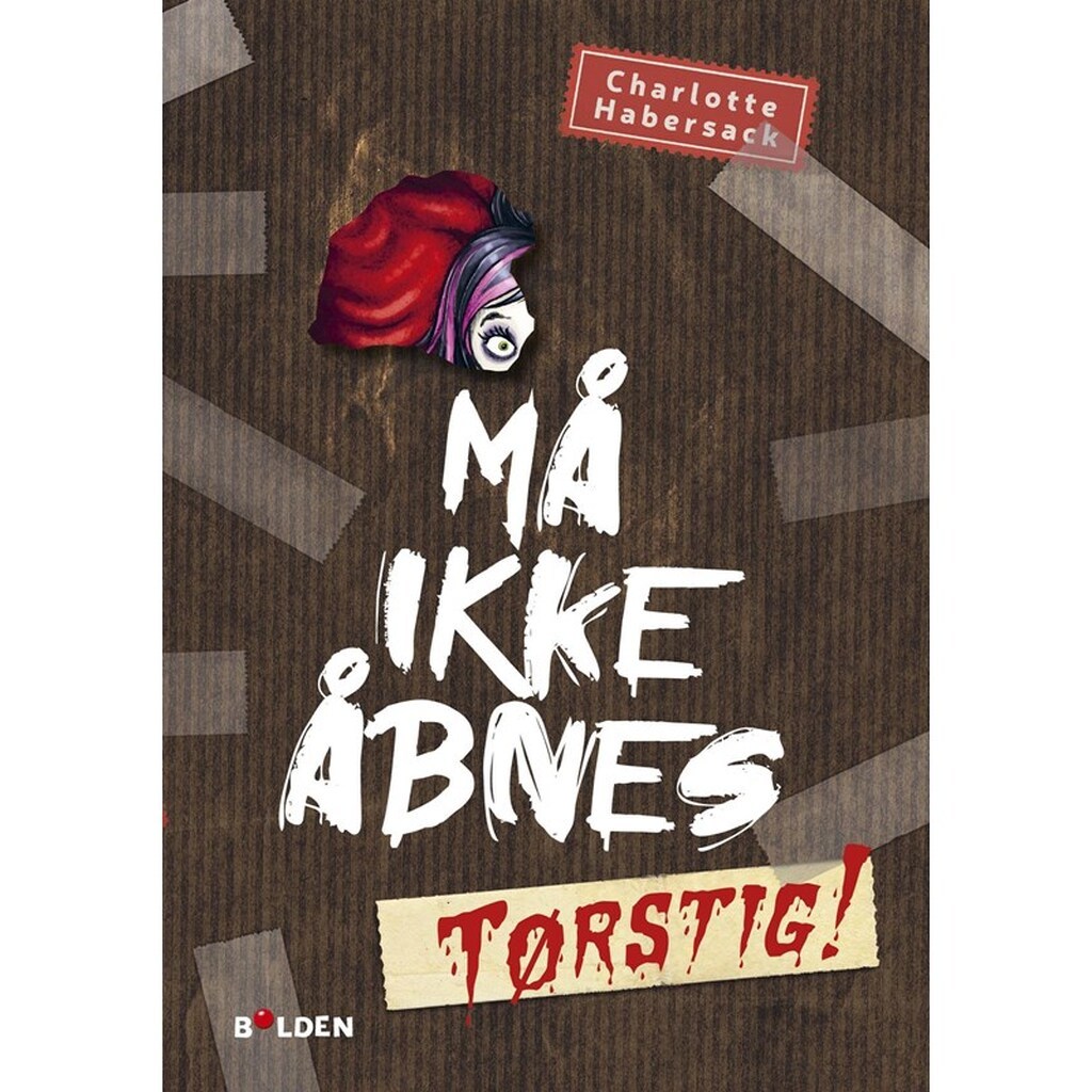 Må ikke åbnes! 3: Tørstig! - Børnebog - Hardcover