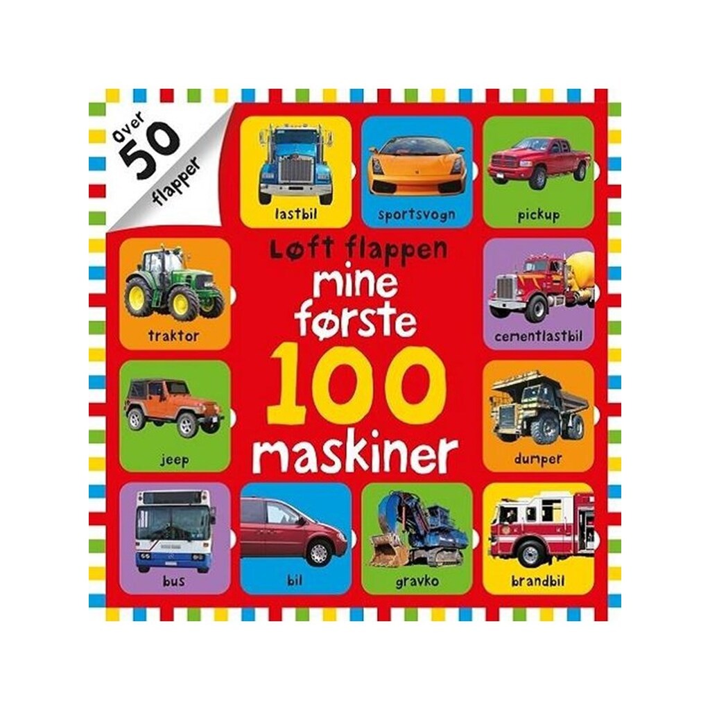 Løft flappen Mine første 100 maskiner - Børnebog - Papbog