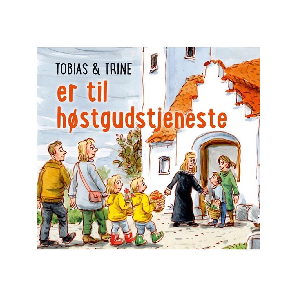Tobias &amp; Trine er til høstgudstjeneste - Børnebog - Hæfte
