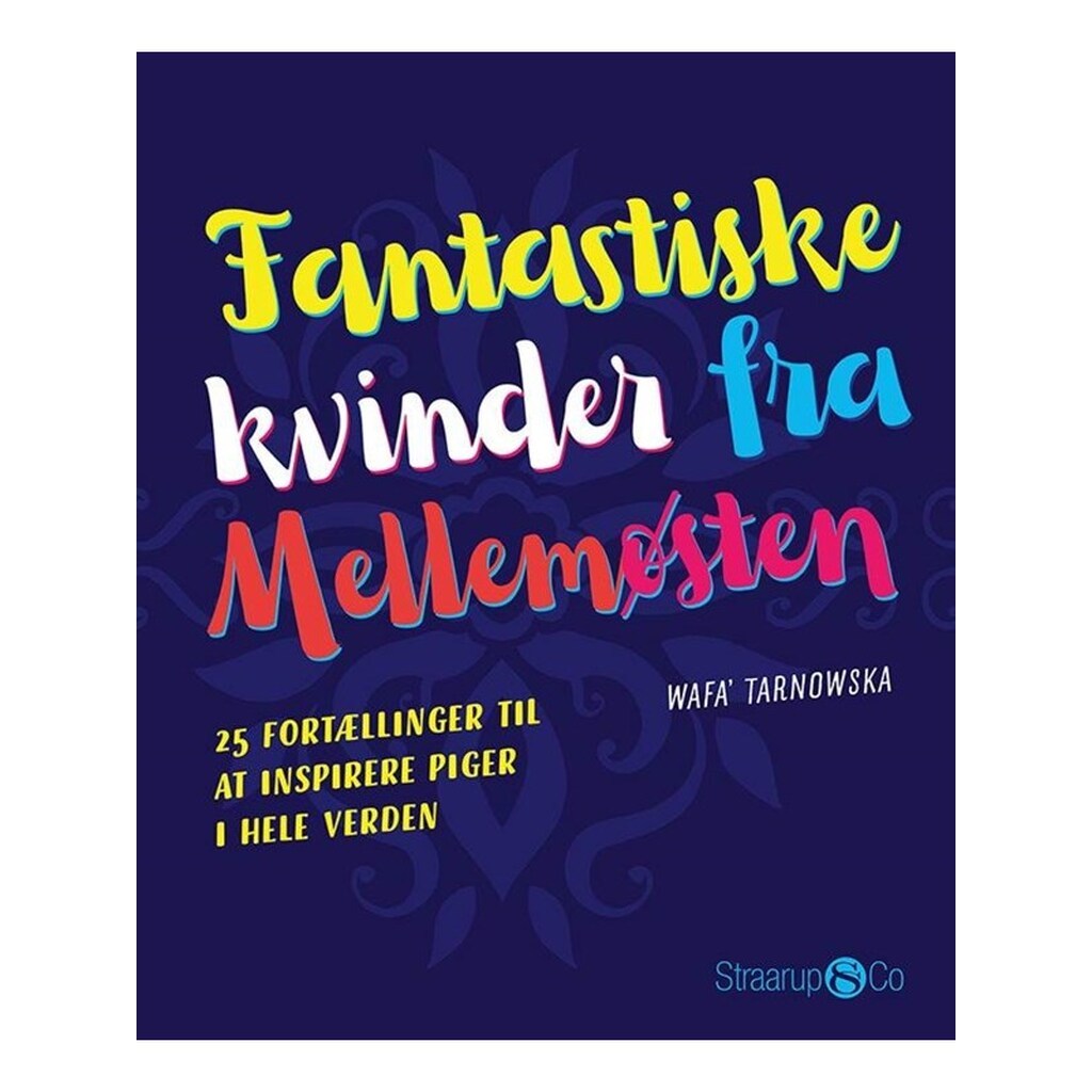 Fantastiske kvinder fra Mellemøsten - Børnebog - hardback
