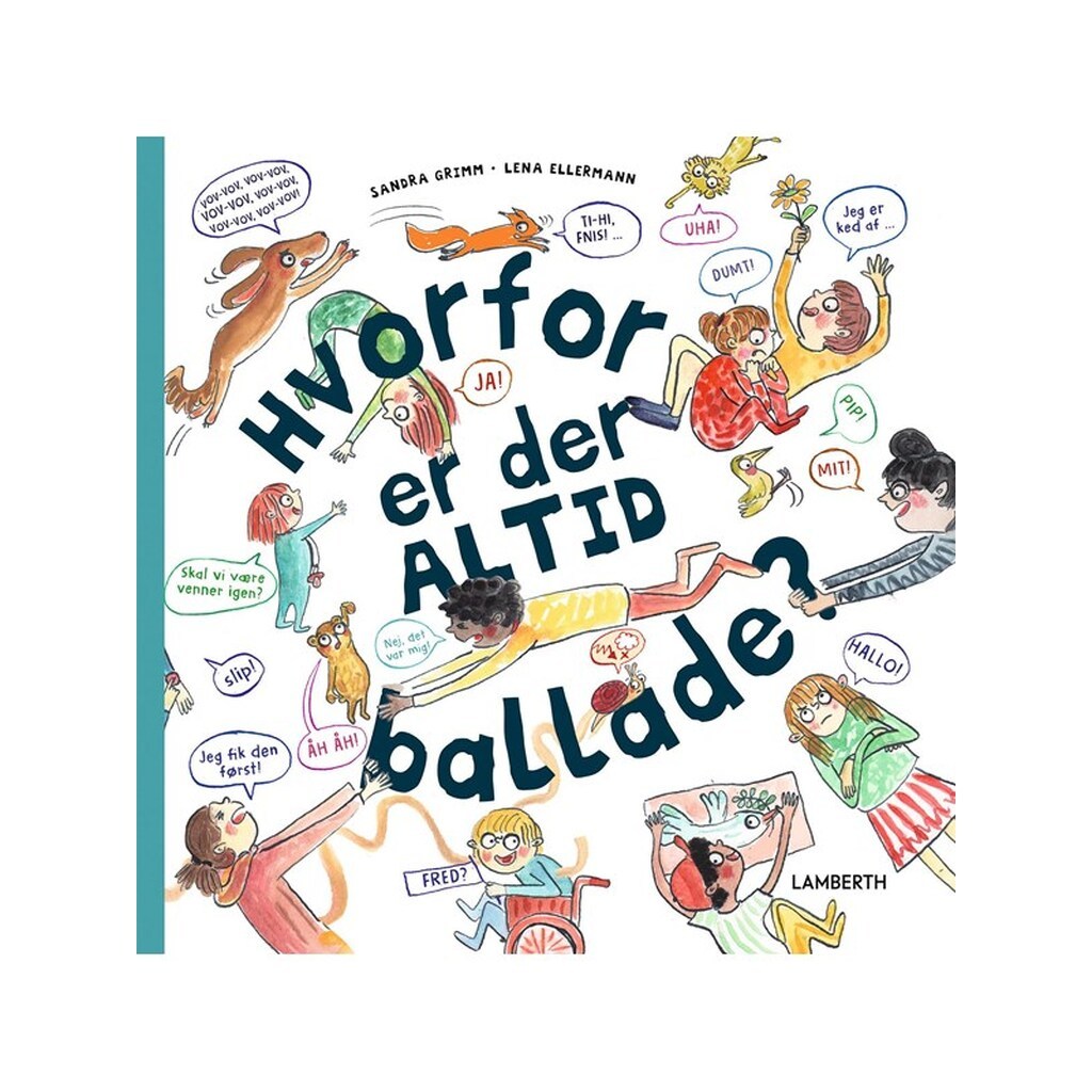 Hvorfor er der altid ballade? - Børnebog - Hardcover