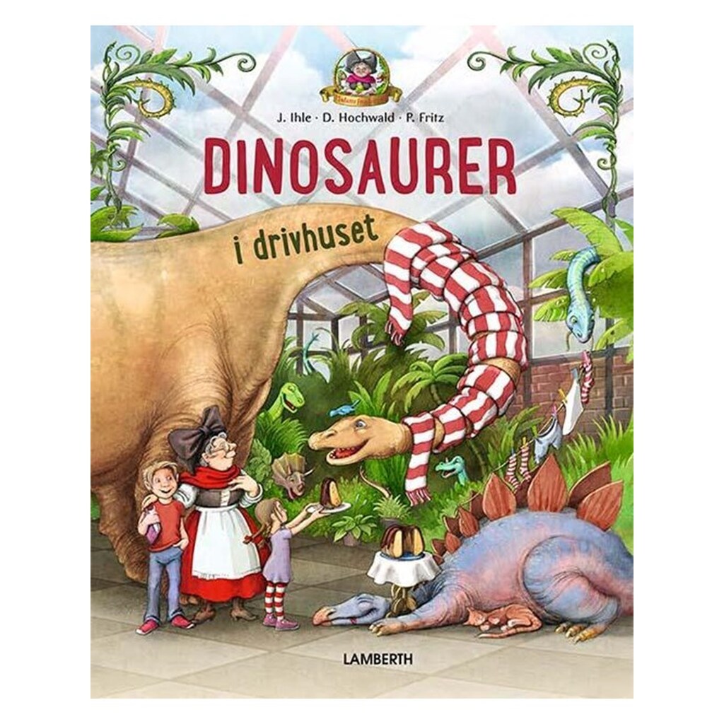 Dinosaurer i drivhuset - Børnebog - Hardcover