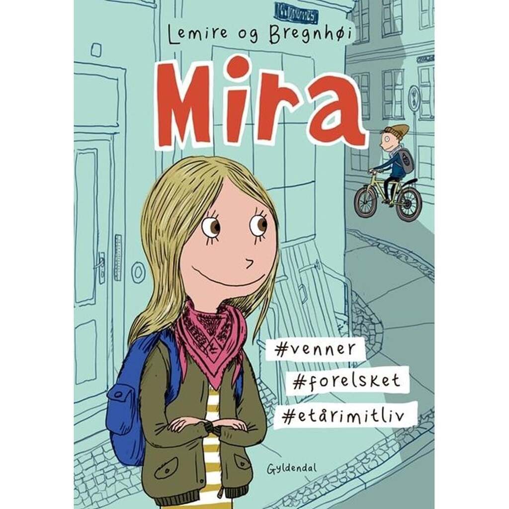 Mira 1 - Mira. #venner #forelsket #etårimitliv - Børnebog - Hardcover