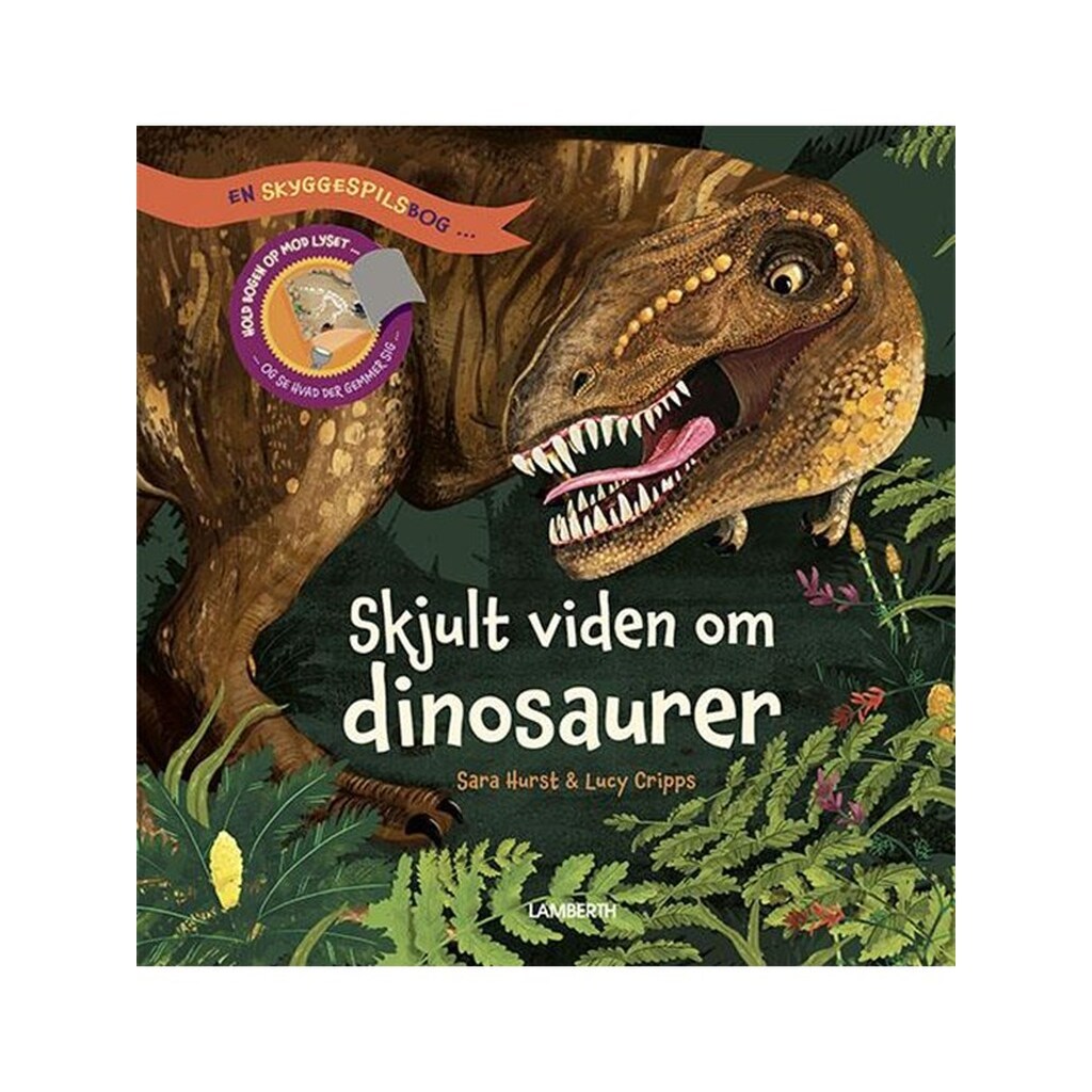 Skjult viden om dinosaurer - En skyggespilsbog - Børnebog - Hardcover