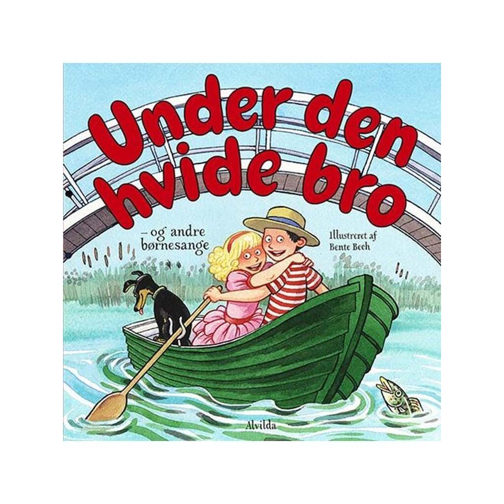 Under den hvide bro - og andre børnesange - Børnebog - Papbog