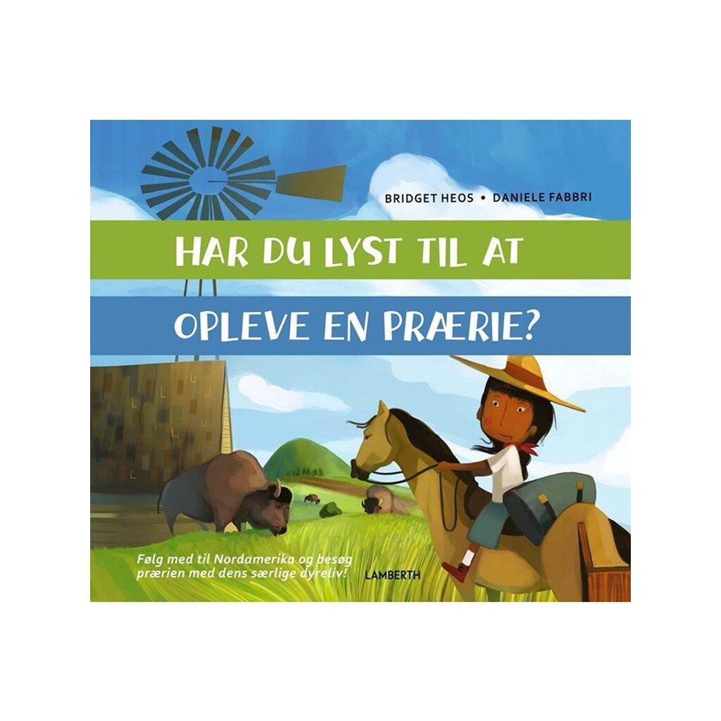 Har du lyst til at opleve en prærie? - Børnebog - Hardcover
