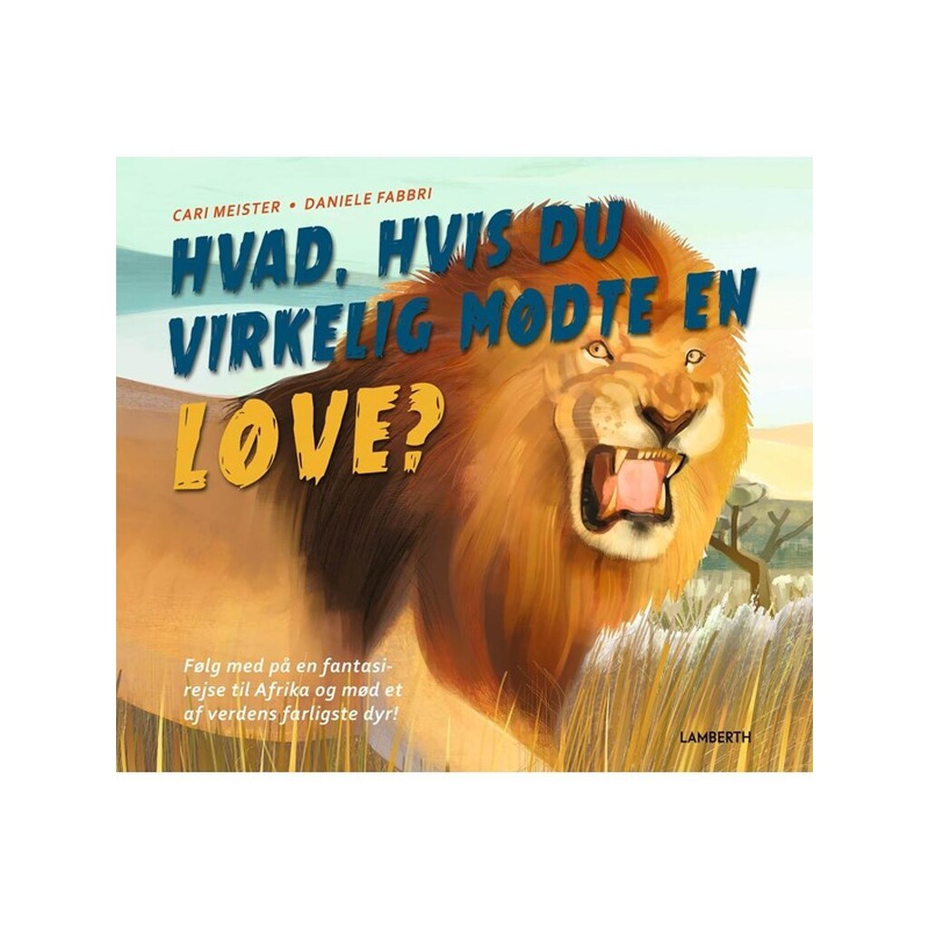 Hvad hvis du virkelig mødte en løve? - Børnebog - Hardcover