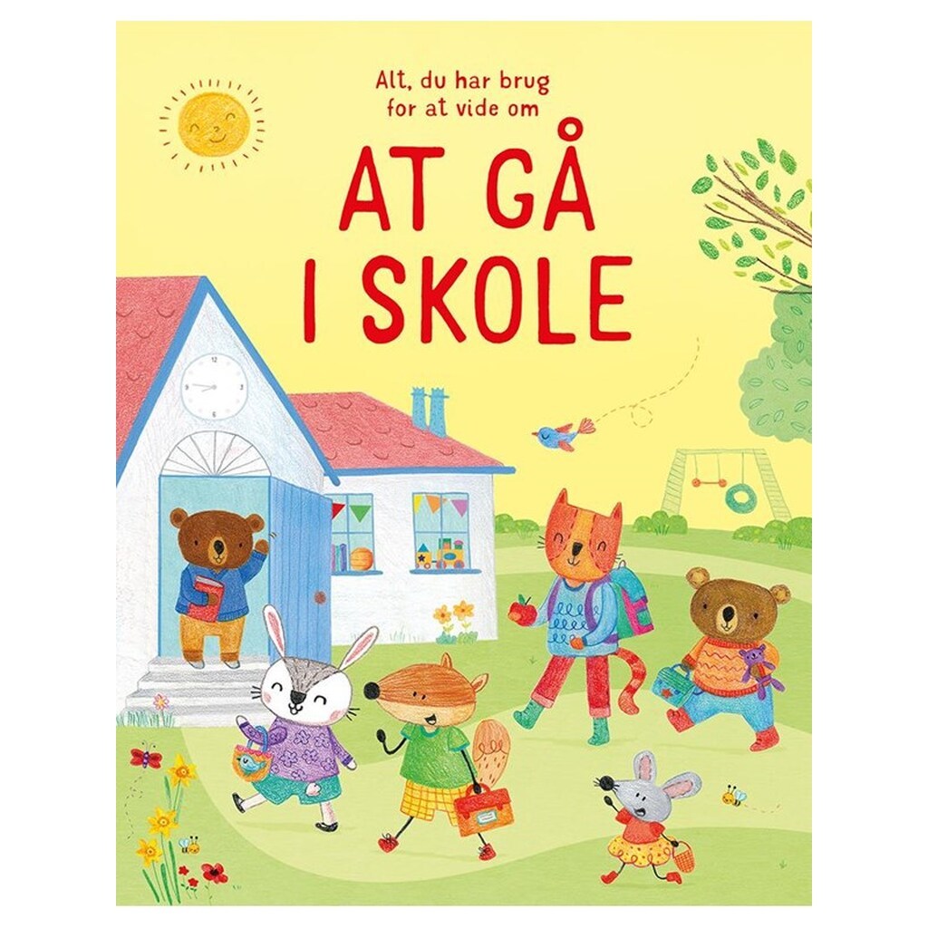 Alt du har brug for at vide om at gå i skole - Børnebog - hardback