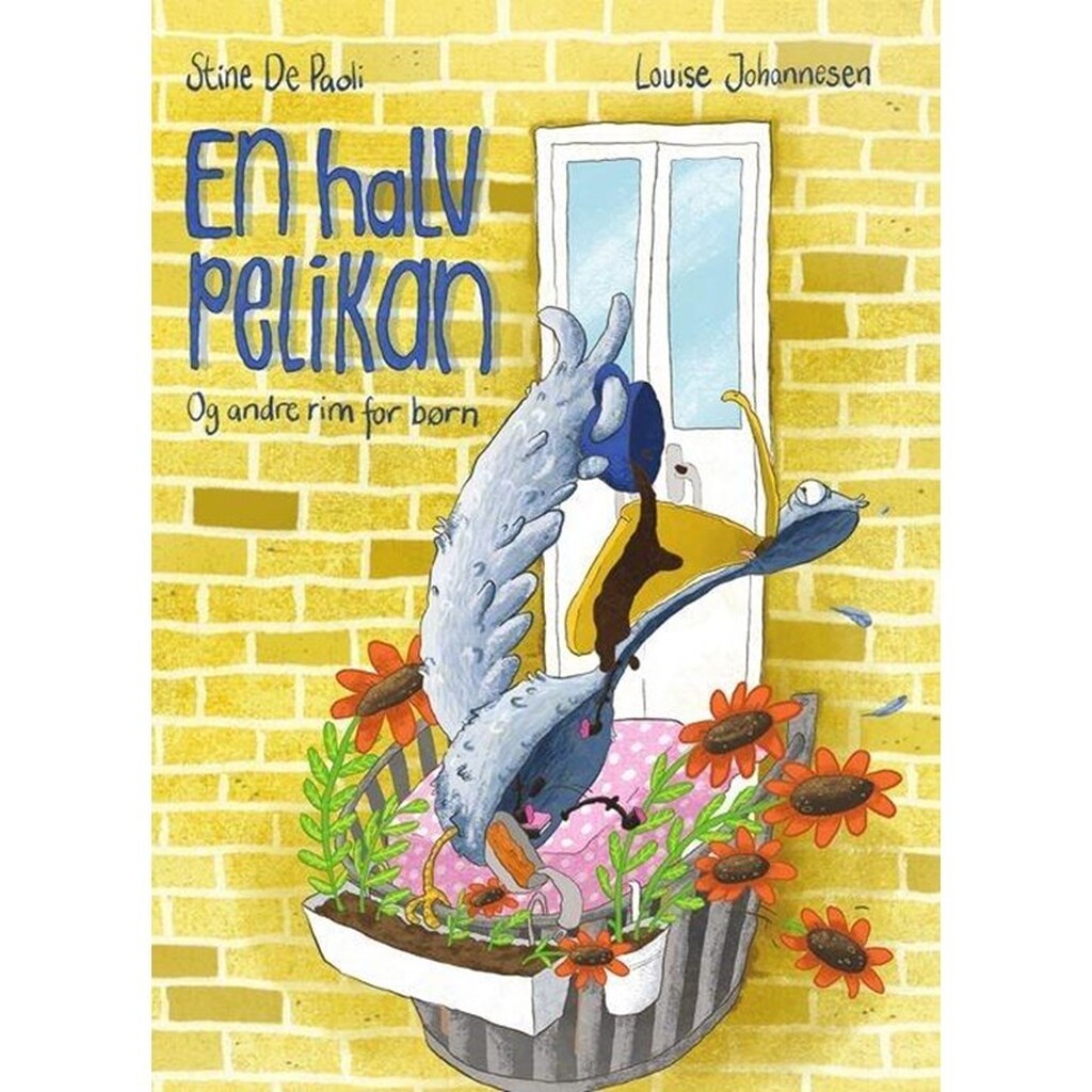 En halv pelikan og andre rim for børn - Børnebog - Hardcover