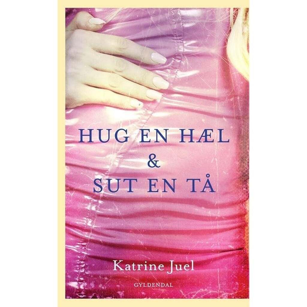 Hug en hæl og sut en tå - Ungdomsbog - Hæftet