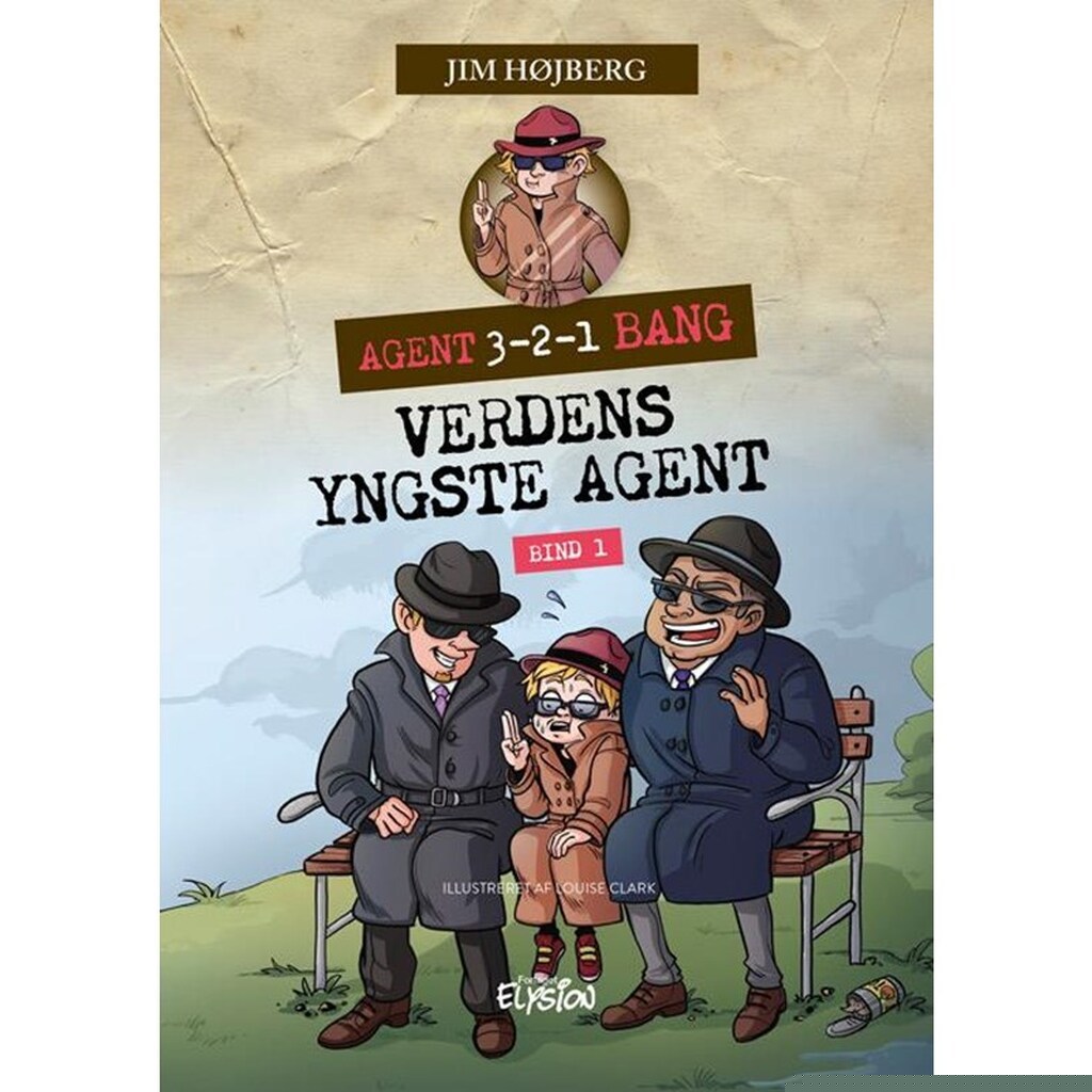 Verdens yngste agent - Børnebog - Hardback
