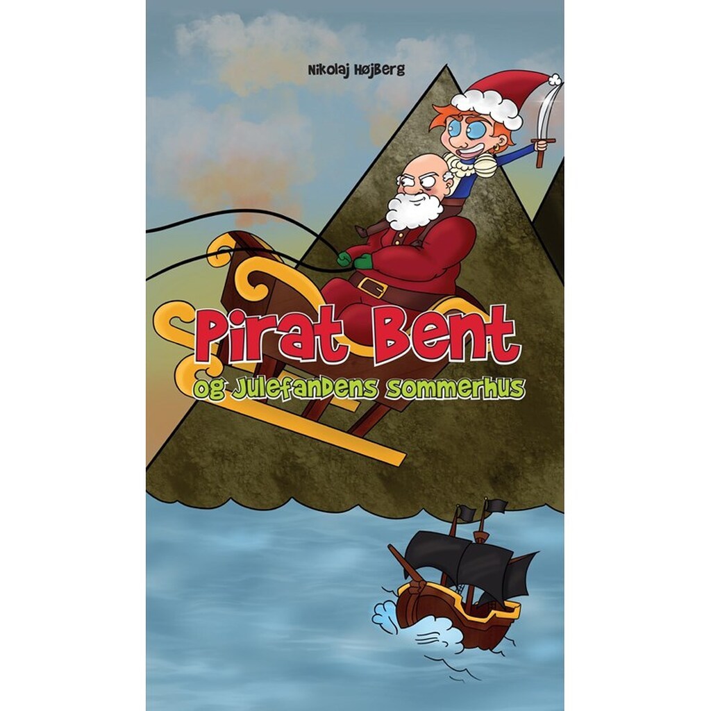 Pirat Bent og Julefandens sommerhus - Børnebog - Hardback