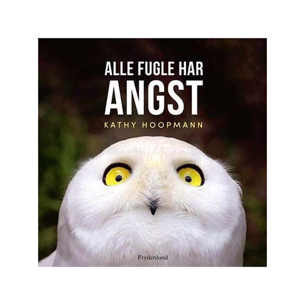 Alle fugle har angst - Børnebog - Hardcover