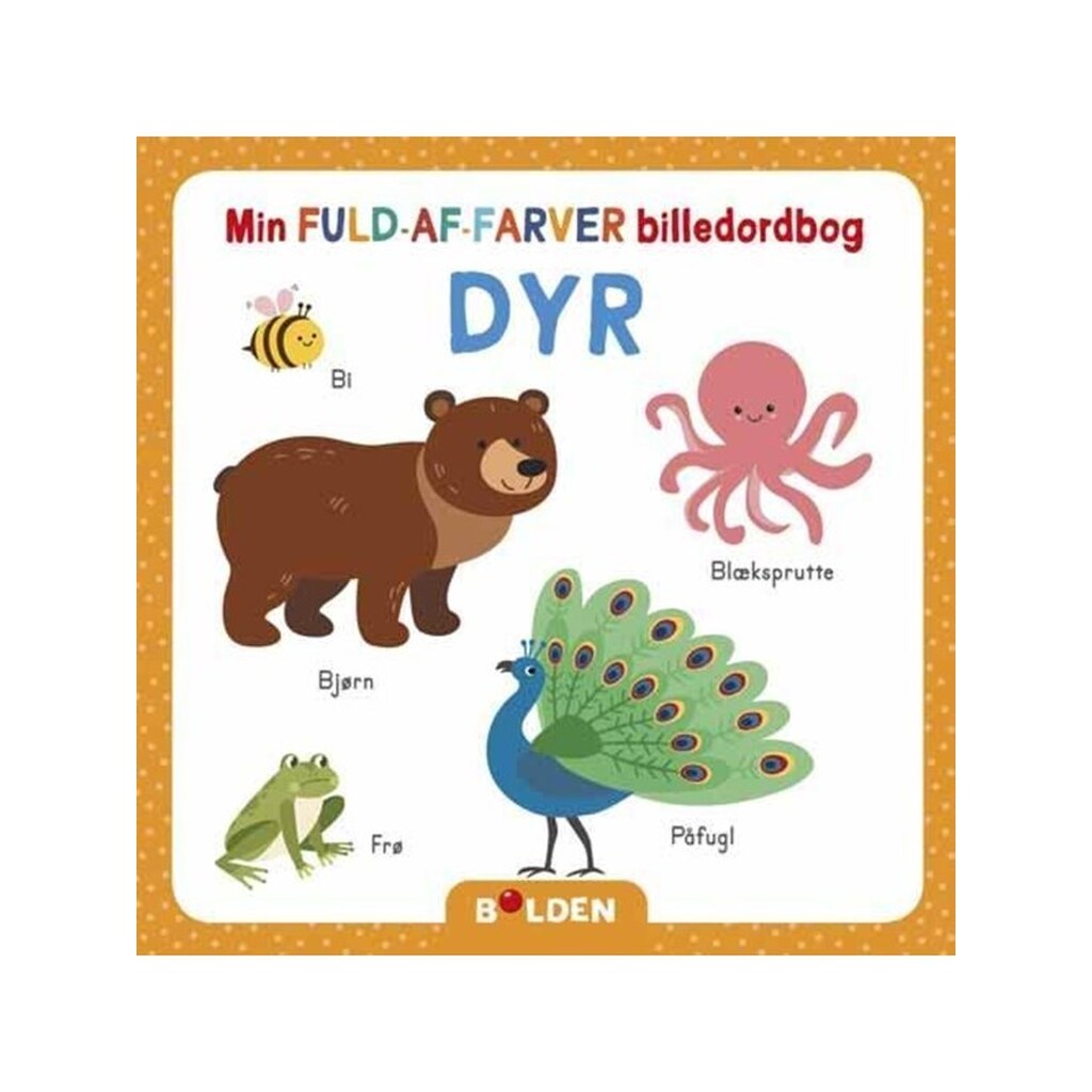 Min fuld-af-farver billedordbog: Dyr - Børnebog - Papbog