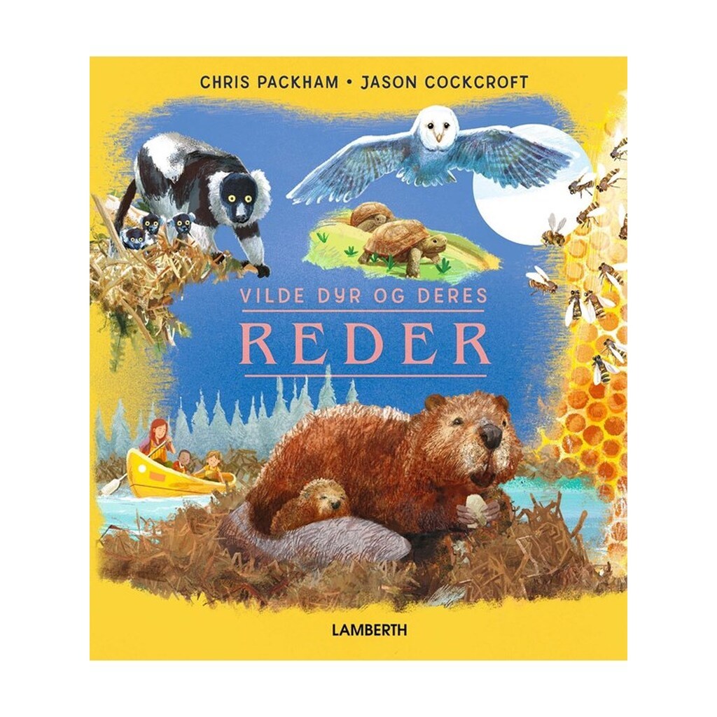 Vilde dyr og deres reder - Børnebog - Hardcover