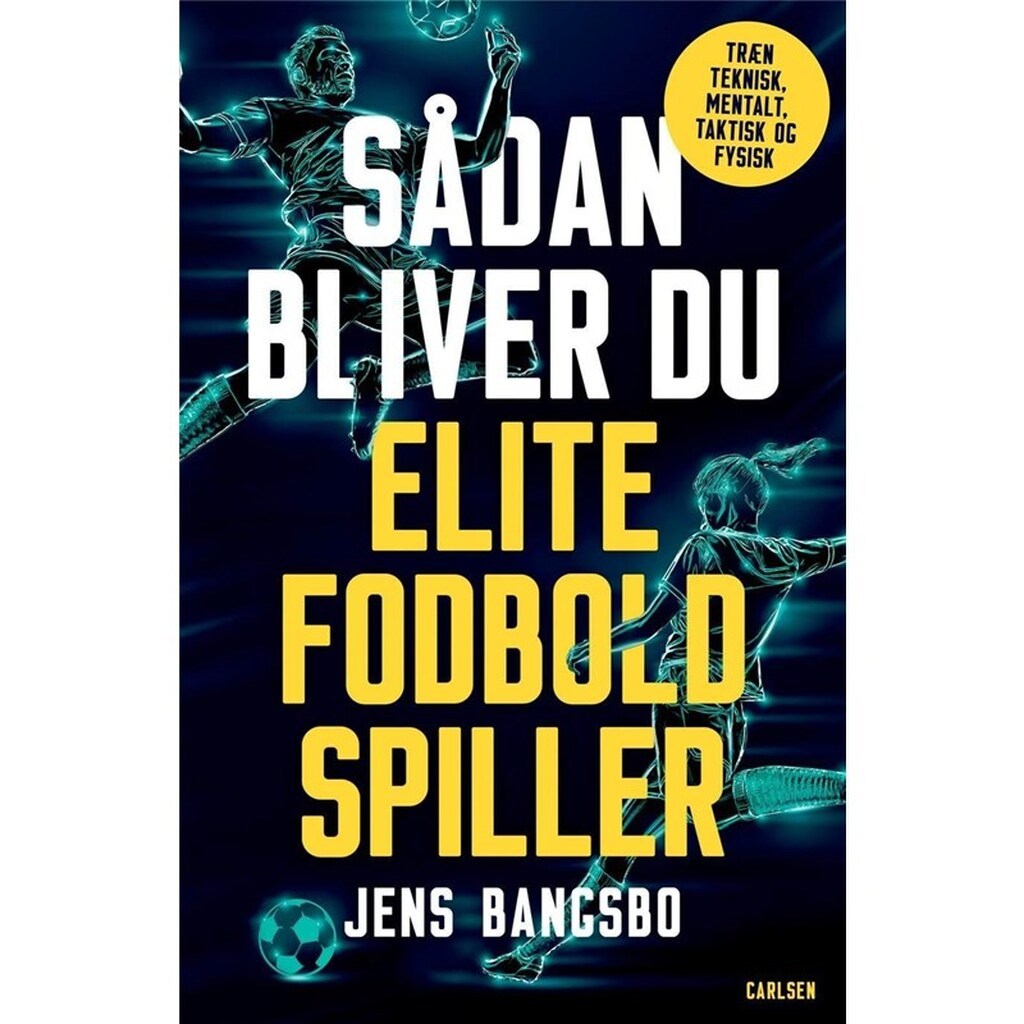 Sådan bliver du elitefodboldspiller - Børnebog - Hardcover