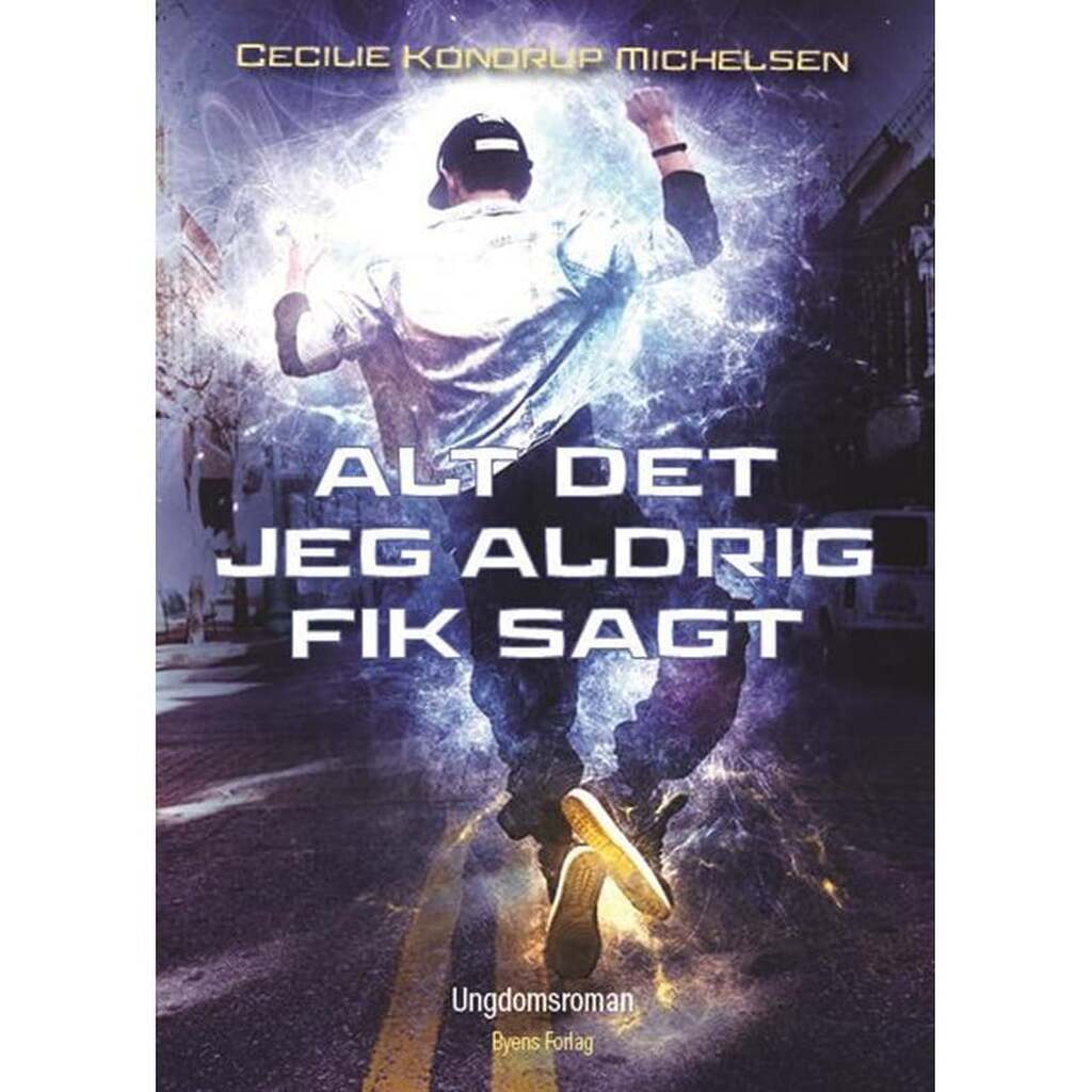 Alt det jeg aldrig fik sagt - Ungdomsbog - Hæftet
