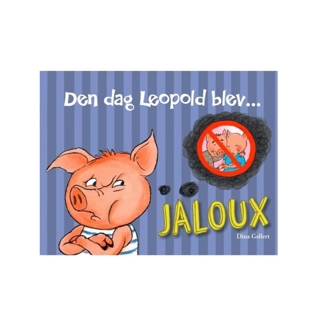 Den dag Leopold blev jaloux - Børnebog - Hardcover