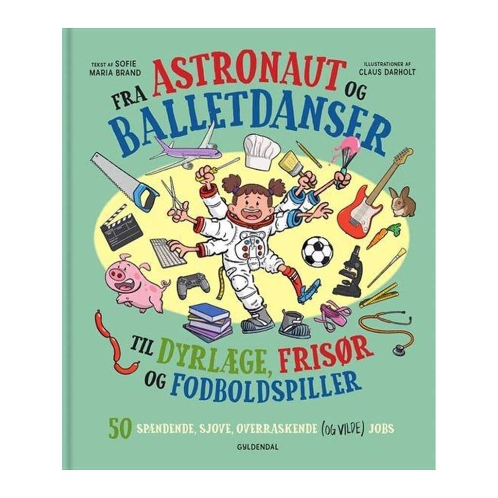 Fra astronaut og balletdanser til dyrlæge frisør - Børnebog - Hardcover