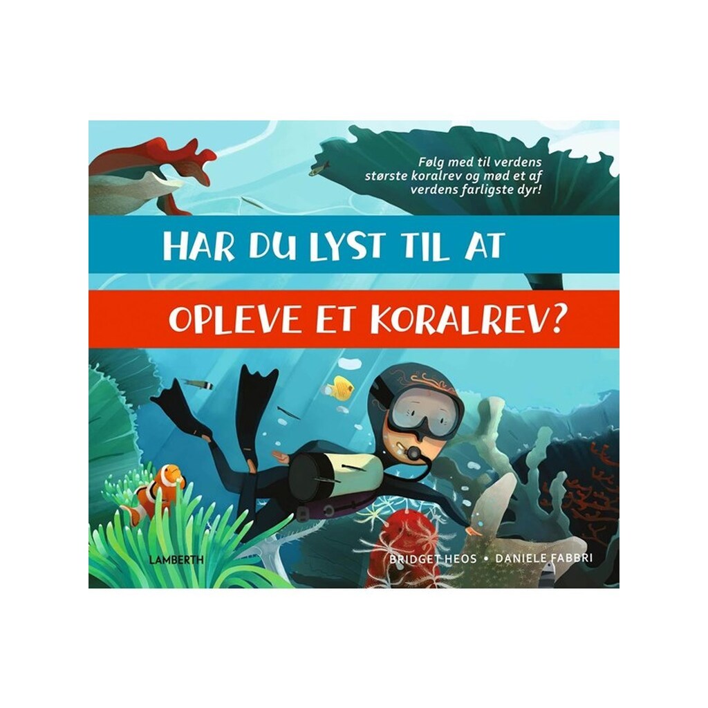 Har du lyst til at opleve et koralrev? - Børnebog - Hardcover