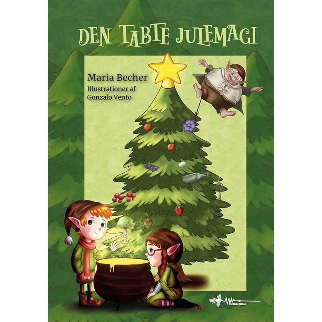 Den tabte julemagi - Børnebog - Hardback