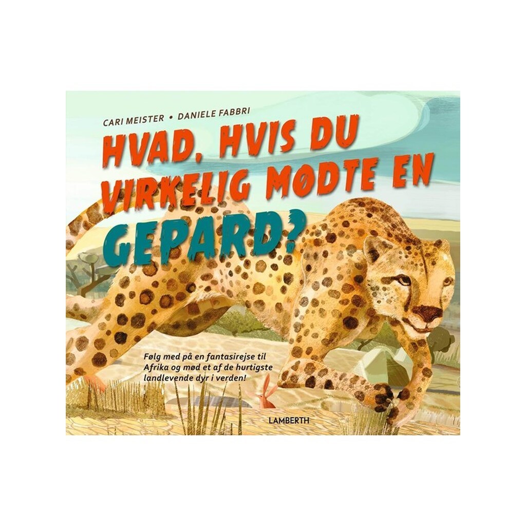 Hvad hvis du virkelig mødte en gepard? - Børnebog - Hardcover