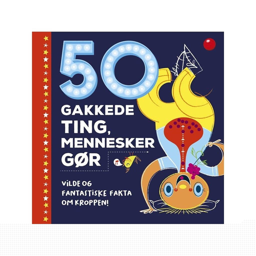50 gakkede ting mennesker gør - Børnebog - Hardcover