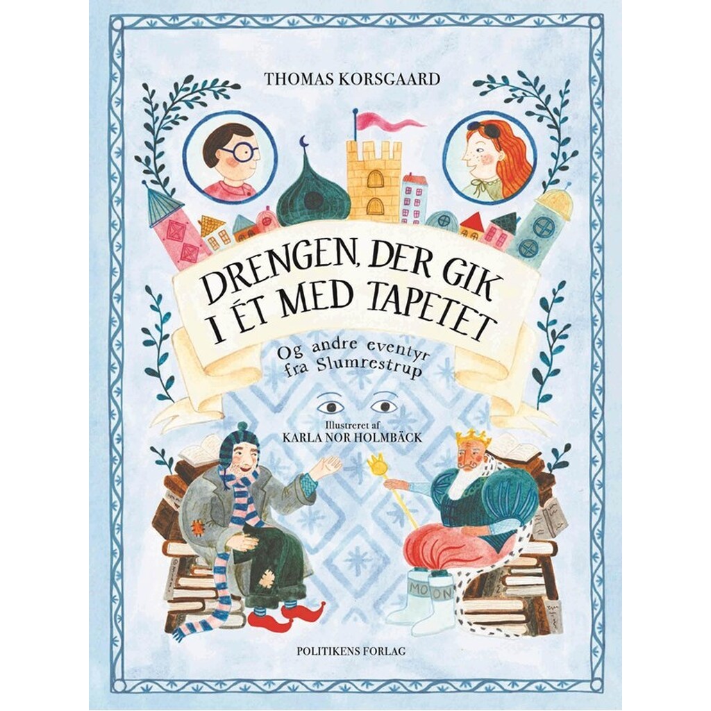 Drengen der gik i et med tapetet og andre eventyr - Børnebog - Hardback