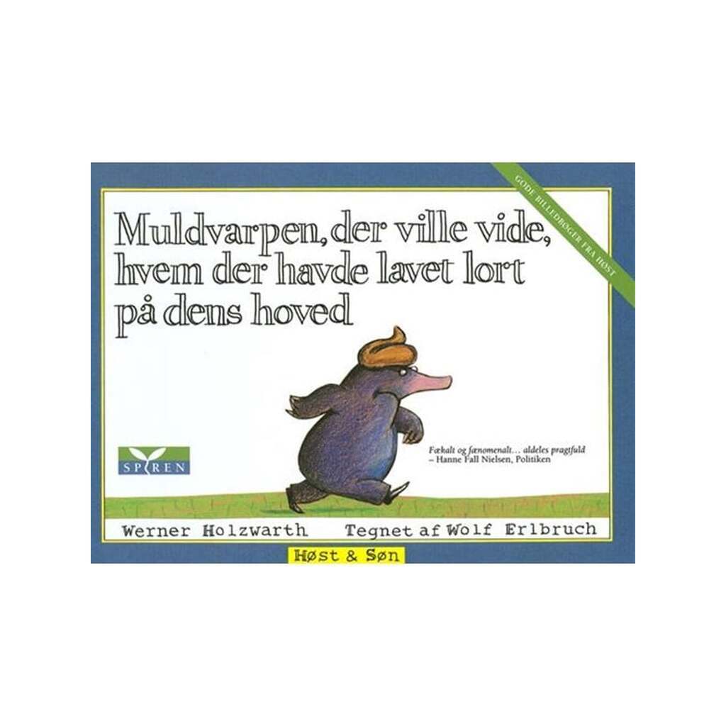 Muldvarpen der ville vide hvem der havde lavet lort på dens hoved - Børnebog - Hardcover