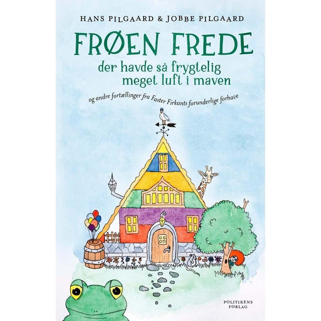 Frøen Frede der havde så frygtelig meget luft i ma - Børnebog - Hardback