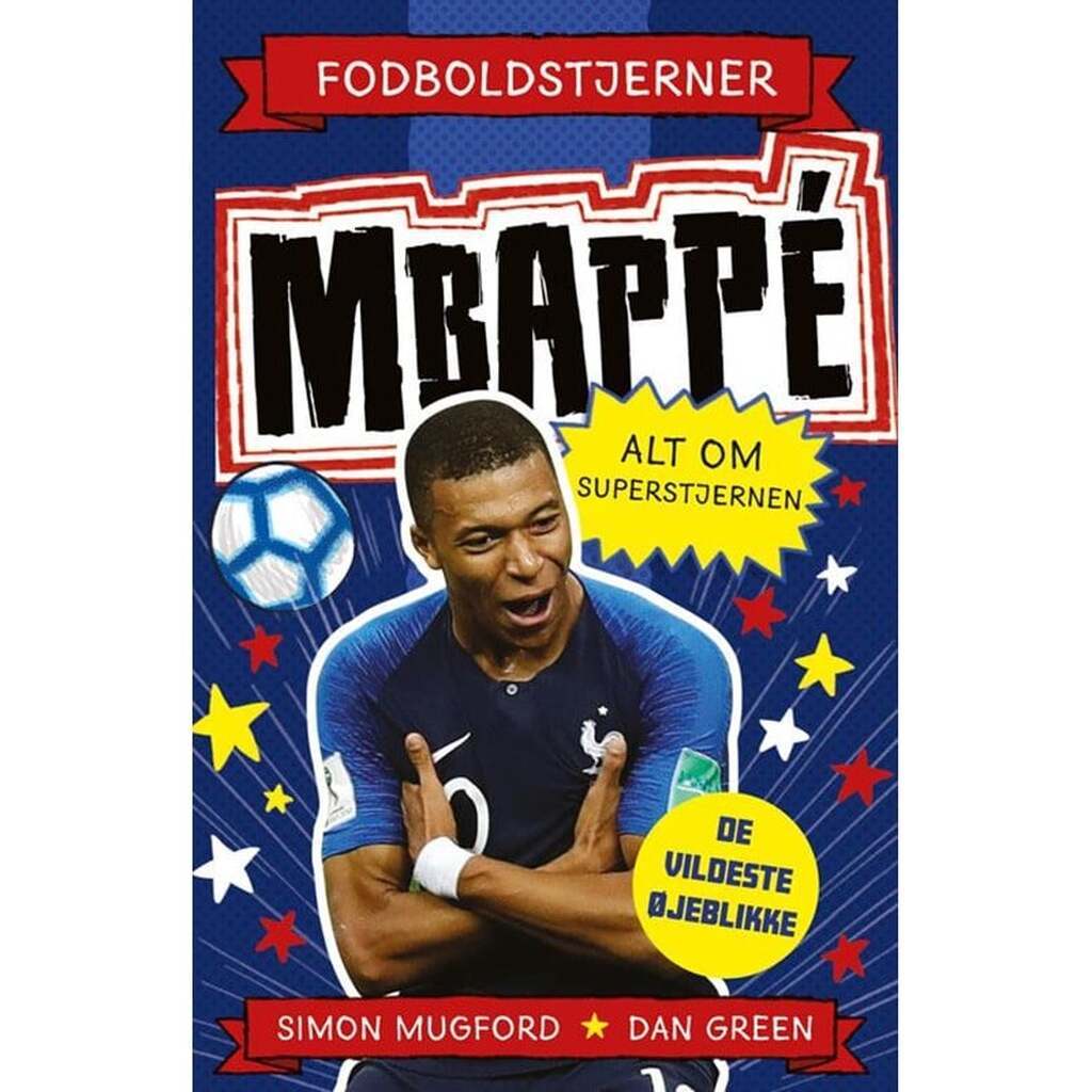 Fodboldstjerner - Mbappé - Alt om superstjernen (d - Børnebog - Hardcover