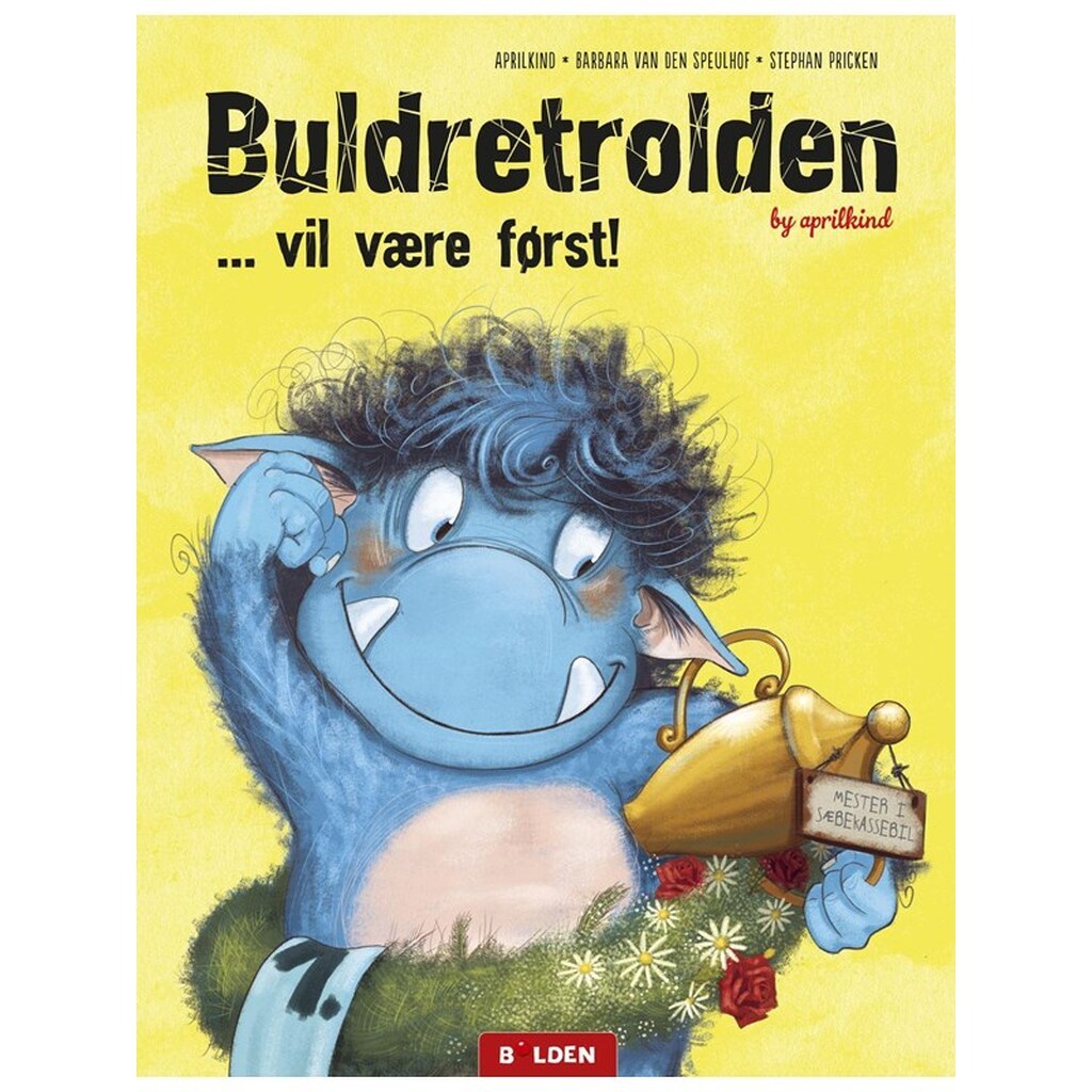 Buldretrolden ... vil være først! - Børnebog - hardback