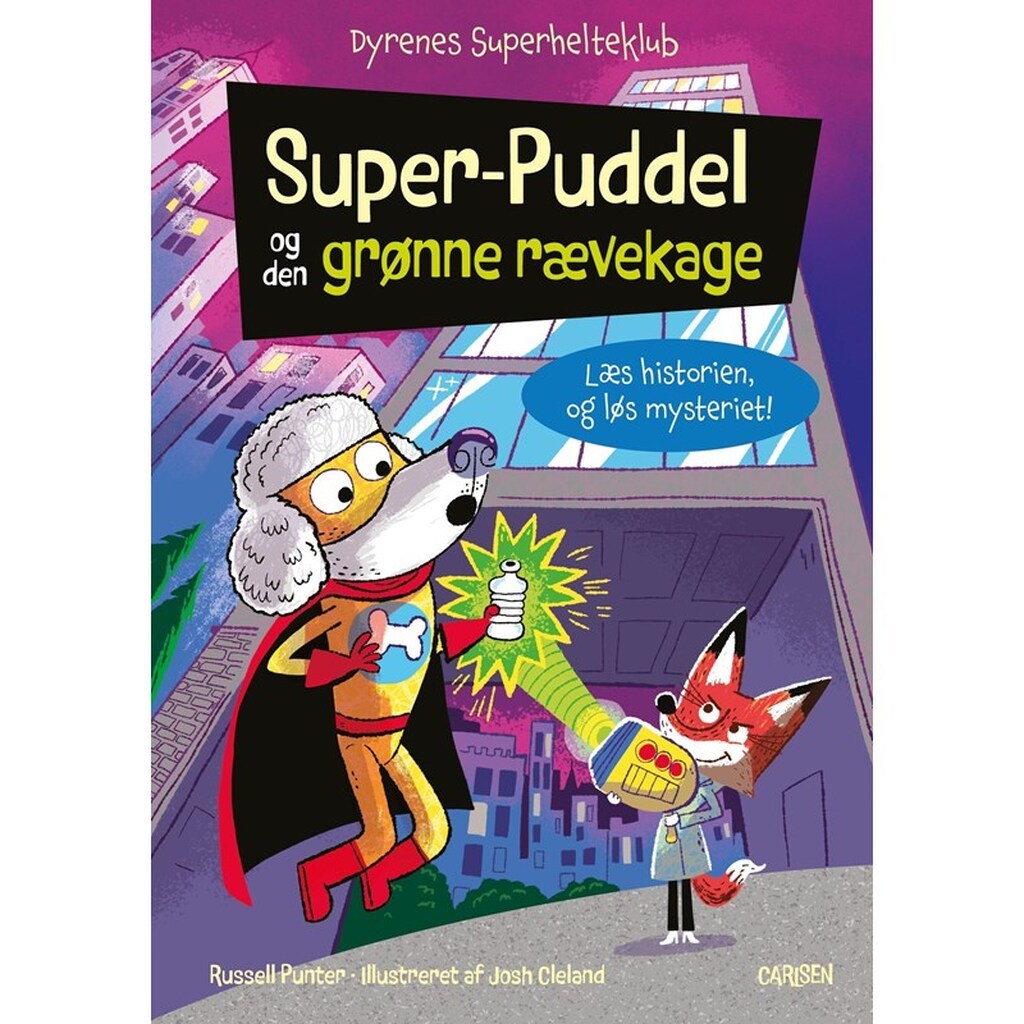 Dyrenes Superhelteklub: Super-Puddel og den grønne rævekage - Børnebog - Hardcover