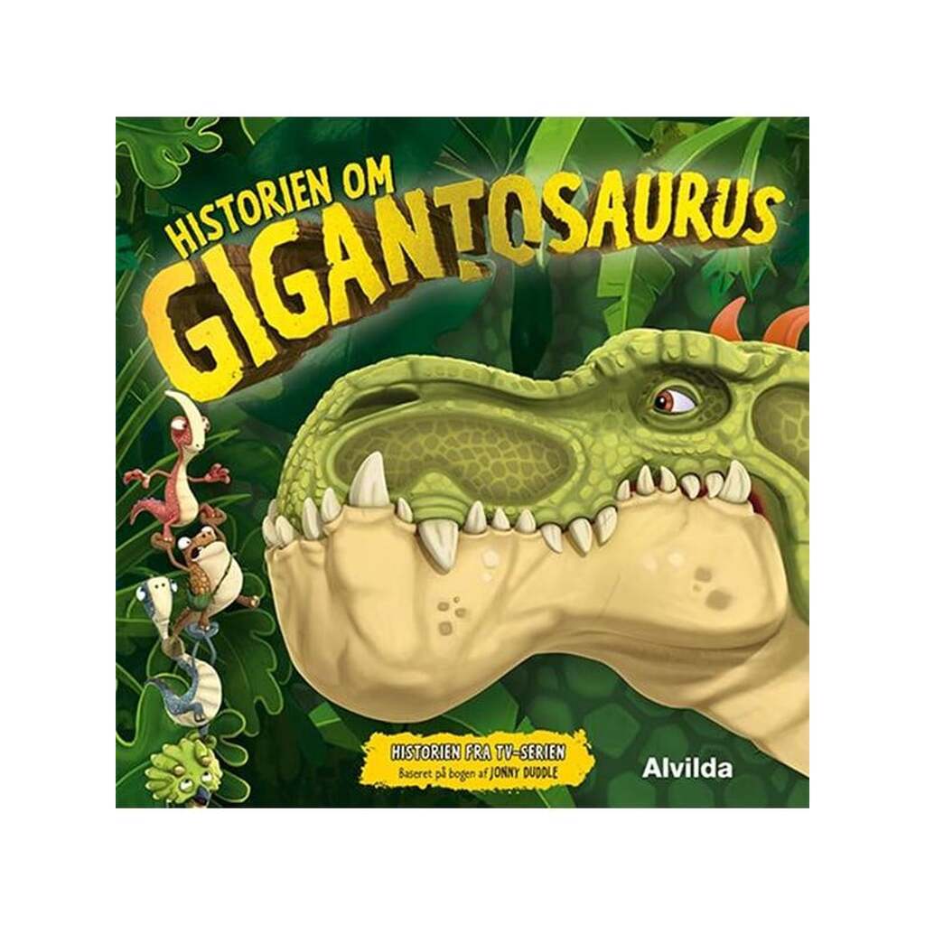 Gigantosaurus - Historien om Gigantosaurus - Børnebog - Hardcover