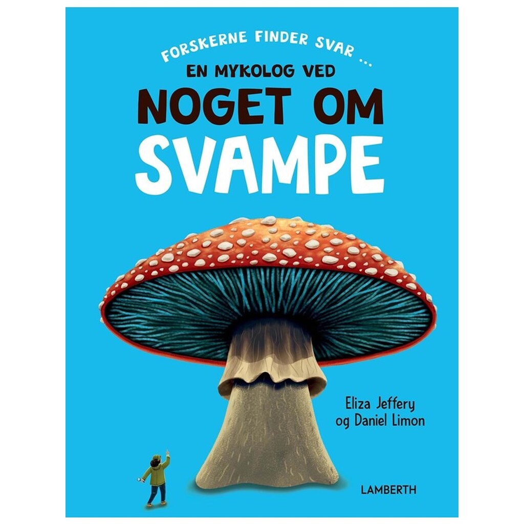 En mykolog ved noget om svampe - Børnebog - Hardcover