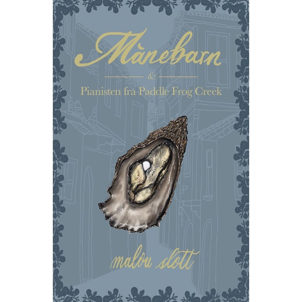 Månebarn &amp; Pianisten fra Paddle Frog Creek - Ungdomsbog - hardcover