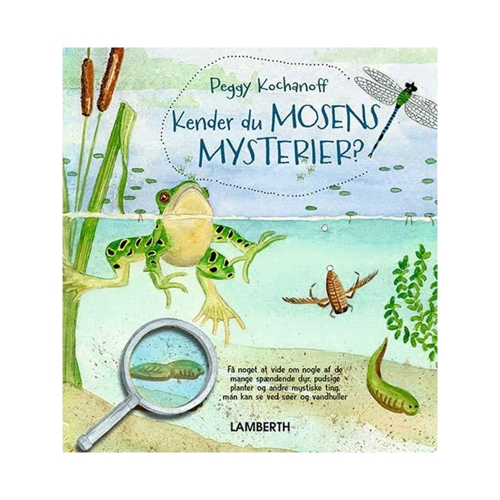 Kender du mosens mysterier? - Børnebog - Hardcover