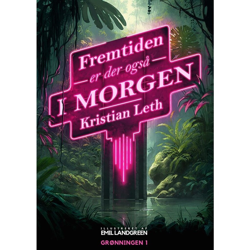 Fremtiden er der også i morgen - Børnebog - Hardcover