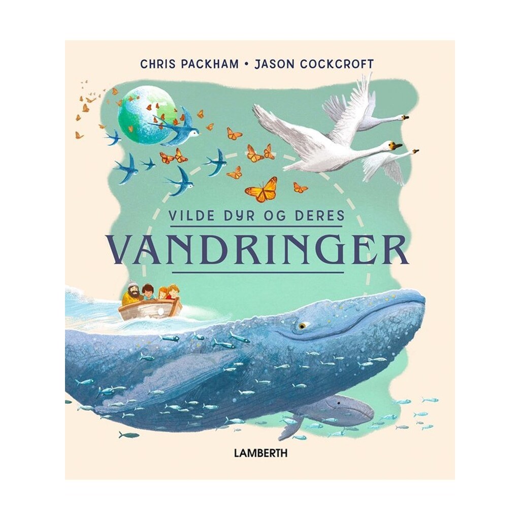 Vilde dyr og deres vandringer - Børnebog - Hardcover