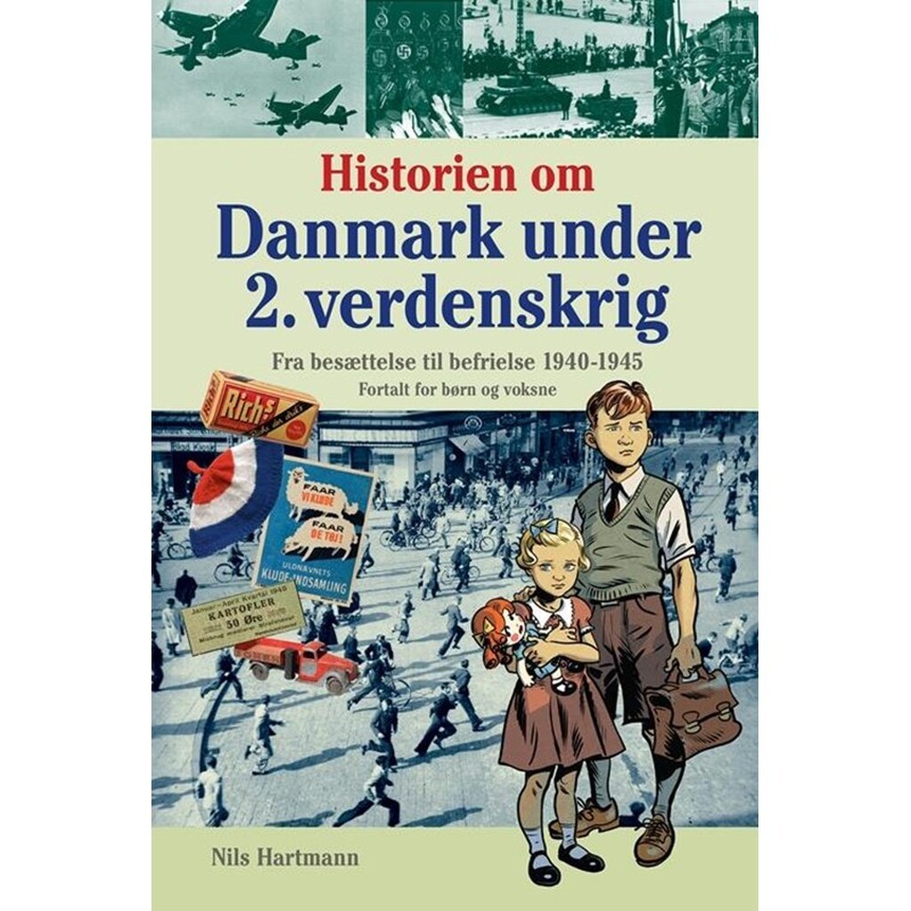 Historien om Danmark under 2. verdenskrig - fortal - Børnebog - Hardcover
