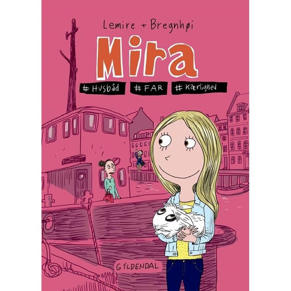 Mira 2 - Mira. #husbåd #far #kærlighed - Børnebog - Hardcover