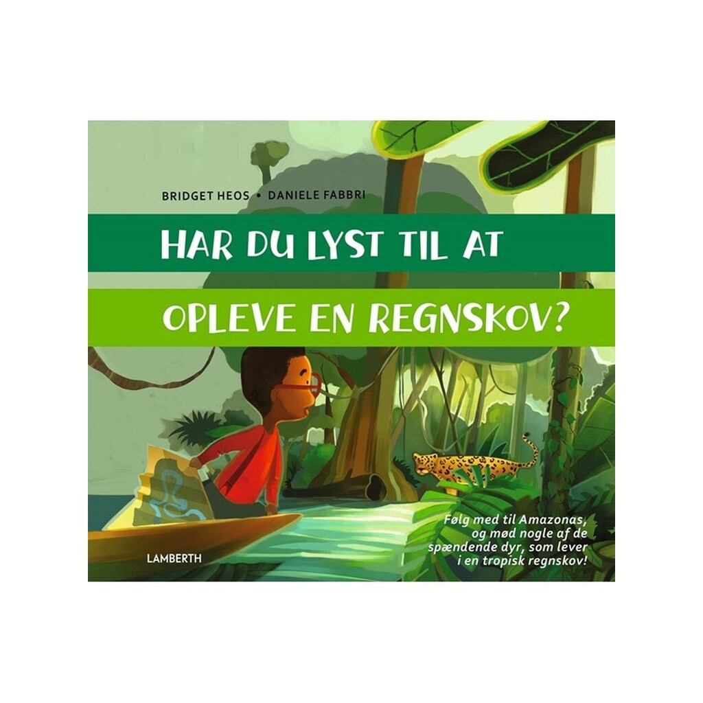 Har du lyst til at opleve en regnskov? - Børnebog - hardcover