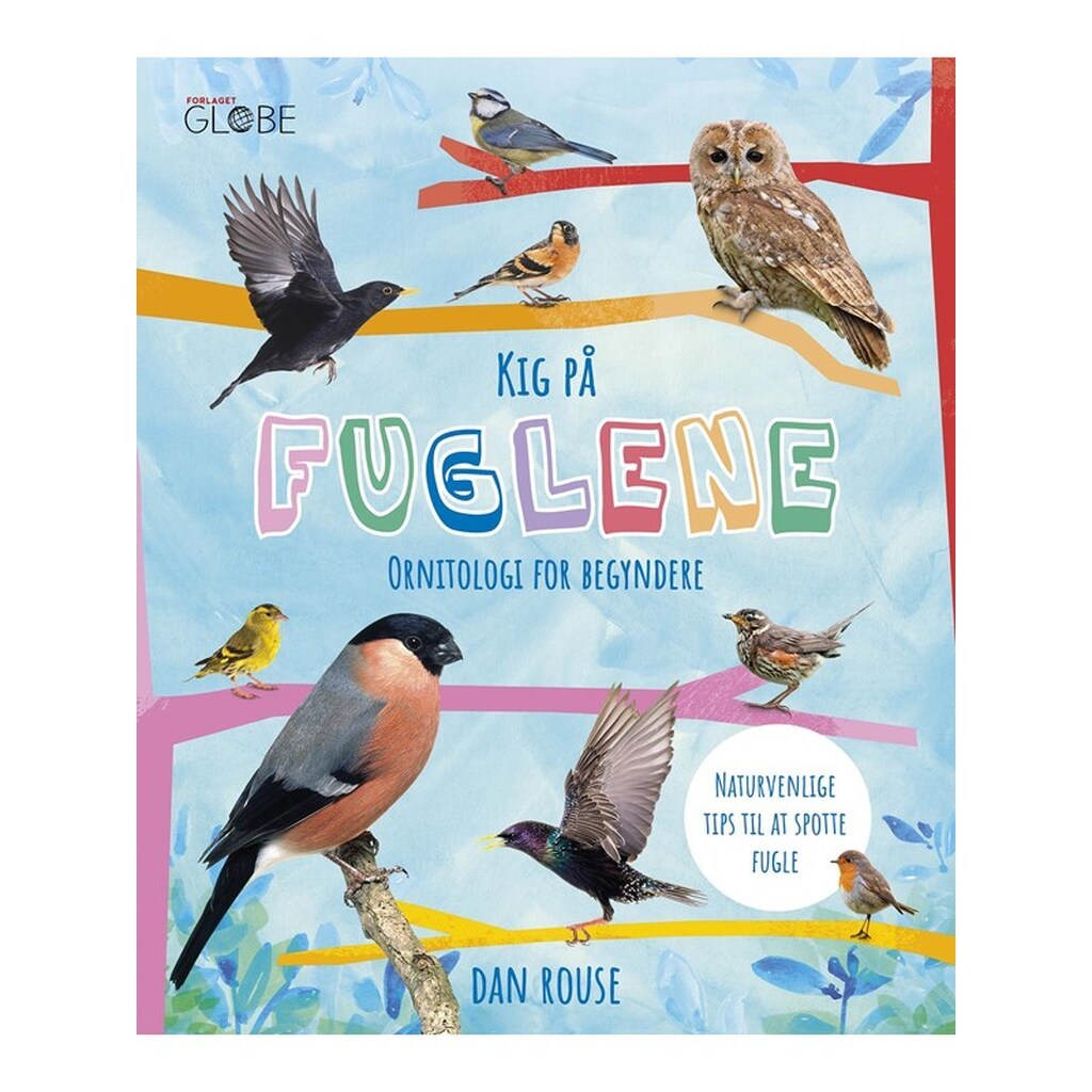 Kig på fuglene - Ornitologi for begyndere - Børnebog - Hardcover